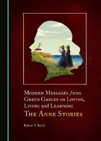 Modern Messages from Green Gables on Loving, Living and Learning : The Anne Stories
