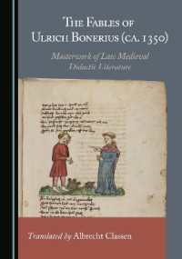 The Fables of Ulrich Bonerius (ca. 1350) : Masterwork of Late Medieval Didactic Literature