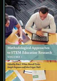 Methodological Approaches to STEM Education Research Volume 1 (Contemporary Approaches to Research in Stem Education)