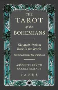 The Tarot of the Bohemians - the Most Ancient Book in the World - for the Exclusive Use of Initiates - Absolute Key to Occult Science