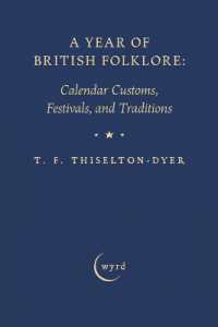 A Year of British Folklore: Calendar Customs, Festivals, and Traditions
