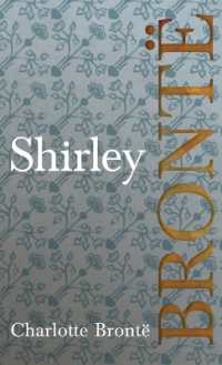 Shirley: Including Introductory Essays by G. K. Chesterton and Virginia Woolf