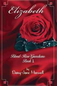 Elizabeth : Blood-Rose Guardians: Book 1
