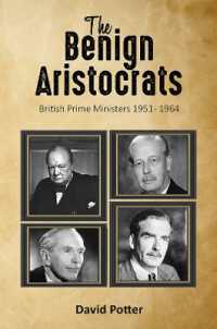 The Benign Aristocrats : British Prime Ministers 1951 - 1964
