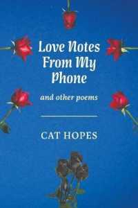 Love Notes from My Phone : And other poems