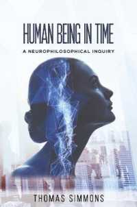 Human Being in Time : A Neurophilosophical Inquiry