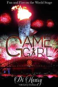 Game Girl : Fun and Fire on the World Stage