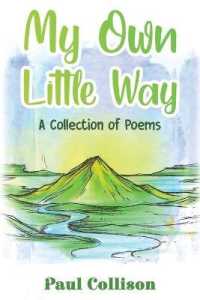My Own Little Way : A Collection of Poems