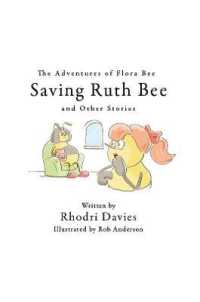 The Adventures of Flora Bee: Saving Ruth Bee and Other Stories