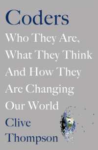 Coders : Who They Are， What They Think and How They Are Changing Our World