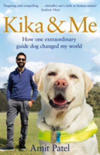 Kika & Me : How One Extraordinary Guide Dog Changed My Life （1 Signed）