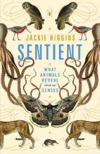 Sentient : What Animals Reveal about Our Senses