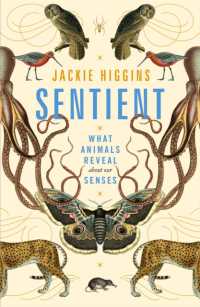 Sentient : What Animals Reveal about Our Senses