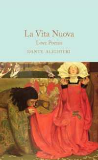 La Vita Nuova : Love Poems (Macmillan Collector's Library)