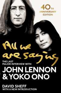 All We Are Saying : The Last Major Interview with John Lennon and Yoko Ono