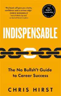 Indispensable : The No Bullsh*t Guide to Career Success