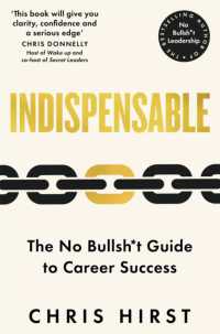 Indispensable : The No Bullsh*t Guide to Career Success