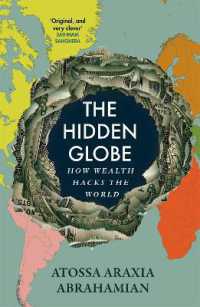 The Hidden Globe : How Wealth Hacks the World