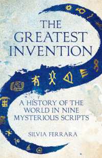 Greatest Invention : A History of the World in Nine Mysterious Scripts -- Hardback