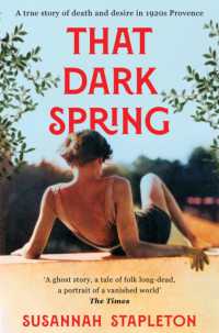 That Dark Spring : A True Story of Death and Desire in 1920s Provence