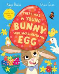 There Was a Young Bunny Who Swallowed an Egg : A laugh out loud Easter treat!