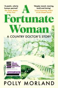 A Fortunate Woman : A Country Doctor's Story - the Top Ten Bestseller, Shortlisted for the Baillie Gifford Prize