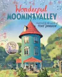 Wonderful Moominvalley : Adventures in Moominvalley Book 4 (Moominvalley)
