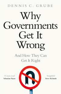 なぜ政府は間違えるのか：そしてどうやって正すか<br>Why Governments Get It Wrong : And How They Can Get It Right