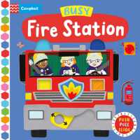Busy Fire Station : A Push, Pull, Slide Book (Campbell Busy Books) （Board Book）