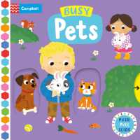 Busy Pets : A Push, Pull, Slide Book (Campbell Busy Books) （Board Book）