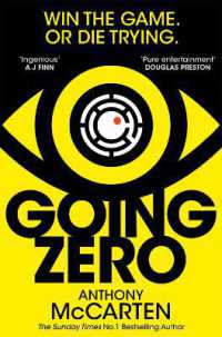 Going Zero : An Addictive, Ingenious Conspiracy Thriller from the No. 1 Bestselling Author of the Darkest Hour