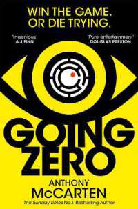 アンソニー・マクカーテン『ゴーイング・ゼロ』（原書）<br>Going Zero : An Addictive, Ingenious Conspiracy Thriller from the No. 1 Bestselling Author of the Darkest Hour