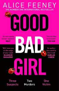 アリス・フィーニー『グッド・バッド・ガール』（原書）<br>Good Bad Girl : Top ten bestselling author and 'Queen of Twists', Alice Feeney returns with another mind-blowing tale of psychological suspense. . .