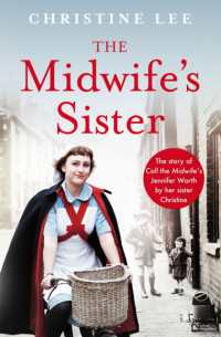 The Midwife's Sister : The Story of Call the Midwife's Jennifer Worth by her sister Christine