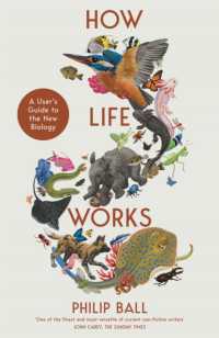 How Life Works : A User's Guide to the New Biology