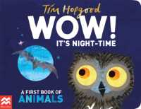 WOW! It's Night-time : A First Book of Animals （Board Book）