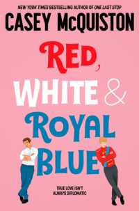 ケイシー・マクイストン『赤と白とロイヤルブルー』（原書）<br>Red, White & Royal Blue : A Royally Romantic Enemies to Lovers Bestseller
