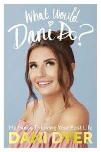 What Would Dani Do? : My Guide to Living Your Best Life