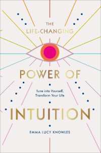 The Life-Changing Power of Intuition : Tune into Yourself, Transform Your Life