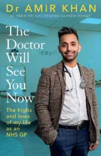 Doctor Will See You Now : The highs and lows of my life as an Nhs Gp -- Hardback
