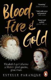 Blood, Fire and Gold : The story of Elizabeth I and Catherine de Medici