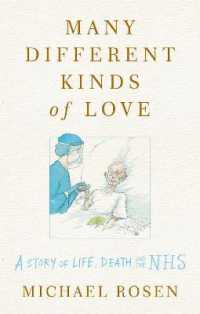 Many Different Kinds of Love : A story of life， death and the Nhs -- Hardback
