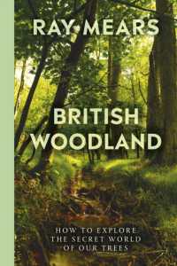 British Woodland : How to explore the secret world of our forests -- Hardback