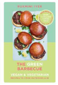 The Green Barbecue : Modern Vegan & Vegetarian Recipes to Cook Outdoors & in