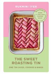The Sweet Roasting Tin : One Tin Cakes, Cookies & Bakes - quick and easy recipes (Rukmini's Roasting Tin)