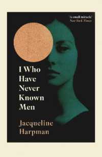 I Who Have Never Known Men : Discover the haunting, heart-breaking post-apocalyptic tale