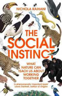 『「協力」の生命全史：進化と淘汰がもたらした集団の力学』（原書）<br>The Social Instinct : What Nature Can Teach Us about Working Together