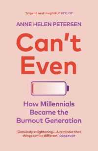 Can't Even : How Millennials Became the Burnout Generation