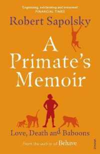 Ｒ．Ｍ．サポルスキー『サルなりに思い出す事など：神経科学者がヒヒと暮らした奇天烈な日々』（原書）<br>A Primate's Memoir : Love, Death and Baboons