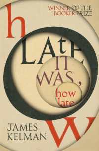 How Late It Was How Late : The classic BOOKER PRIZE winning novel